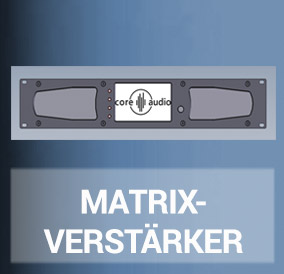 Matrix- Verstärker